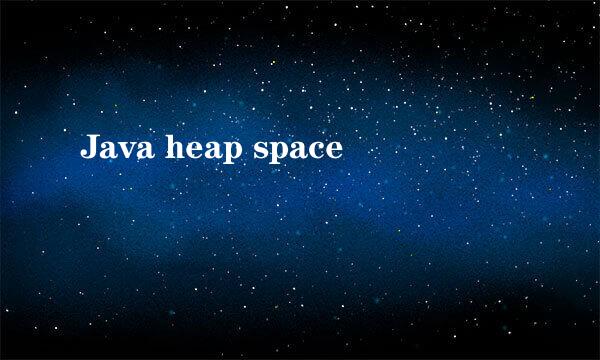 Java heap space