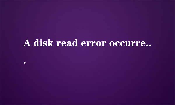 A disk read error occurred如何解决